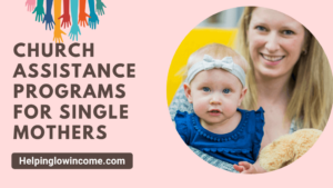 Church Assistance Programs For Single Mothers