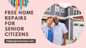 Free Home Repairs For Senior Citizens