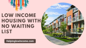 Low Income Housing With No Waiting List